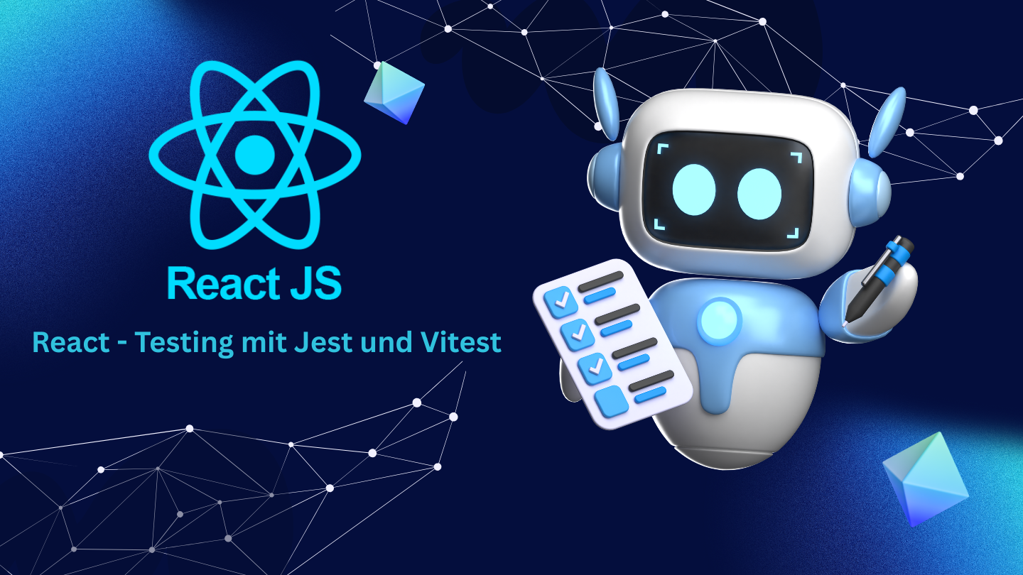 React Testing Tutorial: Komponenten richtig testen mit Jest, Vitest und Co.